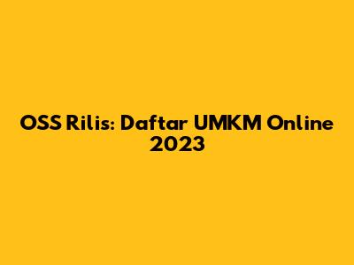 OSS Rilis: Daftar UMKM Online 2023