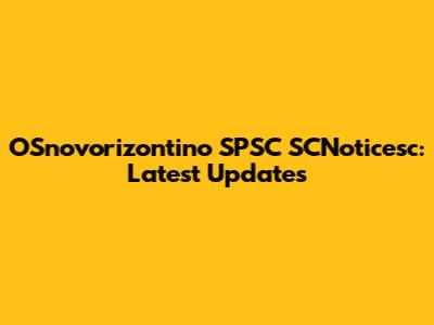 OSnovorizontino SPSC SCNoticesc: Latest Updates