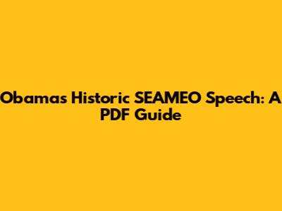 Obama's Historic SEAMEO Speech: A PDF Guide