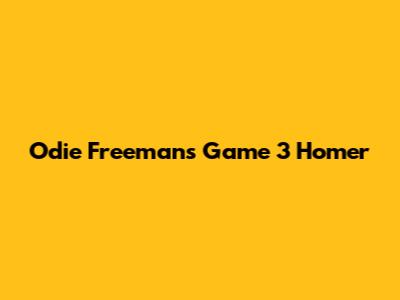 Odie Freeman's Game 3 Homer