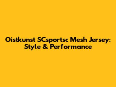 Oistkunst SCsportsc Mesh Jersey: Style & Performance