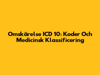 Omskärelse ICD 10: Koder Och Medicinsk Klassificering