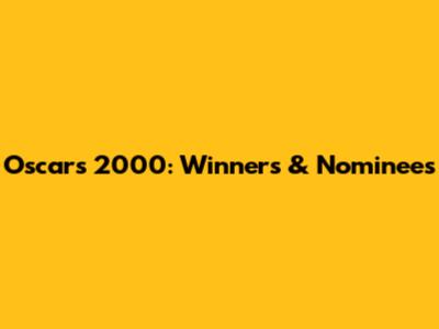 Oscars 2000: Winners & Nominees