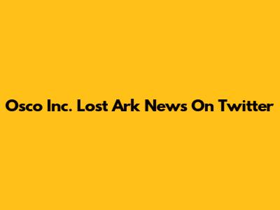 Osco Inc. Lost Ark News On Twitter
