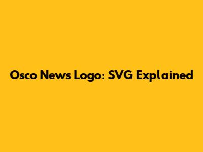 Osco News Logo: SVG Explained