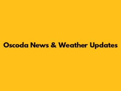 Oscoda News & Weather Updates