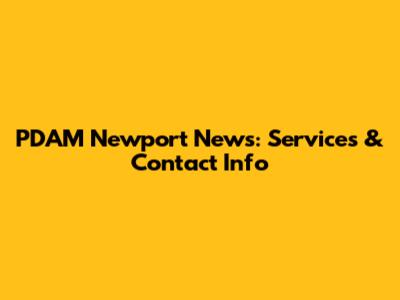 PDAM Newport News: Services & Contact Info