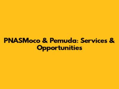 PNASMoco & Pemuda: Services & Opportunities