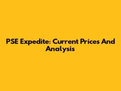 PSE Expedite: Current Prices And Analysis