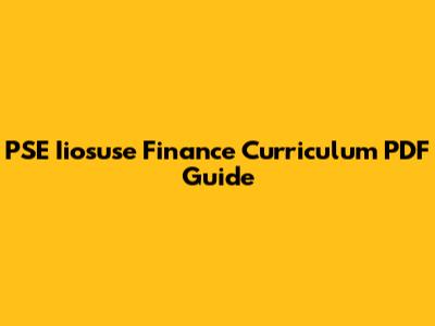 PSE Iiosuse Finance Curriculum PDF Guide