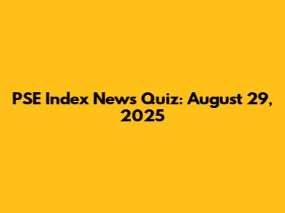PSE Index News Quiz: August 29, 2025