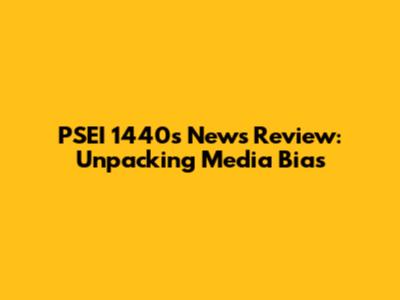 PSEI 1440s News Review: Unpacking Media Bias