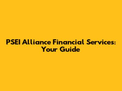 PSEI Alliance Financial Services: Your Guide