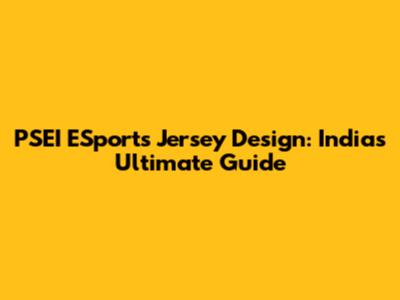 PSEI ESports Jersey Design: India's Ultimate Guide
