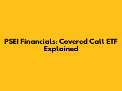 PSEI Financials: Covered Call ETF Explained