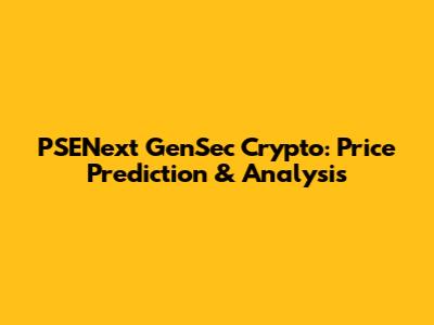PSENext GenSec Crypto: Price Prediction & Analysis