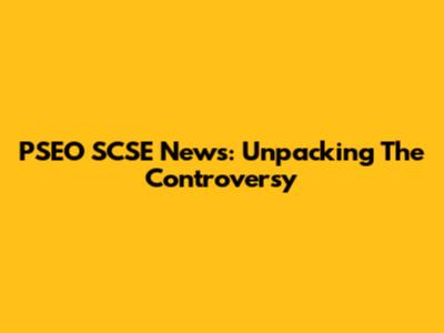 PSEO SCSE News: Unpacking The Controversy