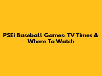 PSEi Baseball Games: TV Times & Where To Watch