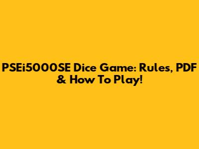 PSEi5000SE Dice Game: Rules, PDF & How To Play!