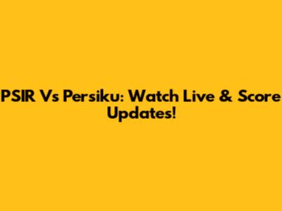 PSIR Vs Persiku: Watch Live & Score Updates!