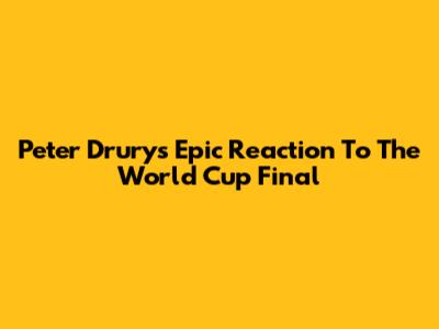 Peter Drury's Epic Reaction To The World Cup Final