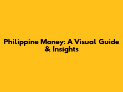 Philippine Money: A Visual Guide & Insights