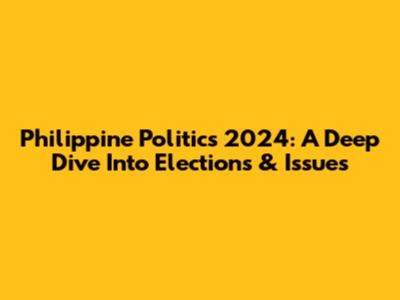 Philippine Politics 2024: A Deep Dive Into Elections & Issues