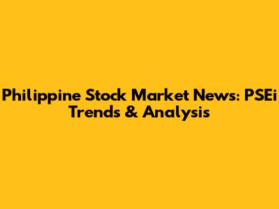 Philippine Stock Market News: PSEi Trends & Analysis