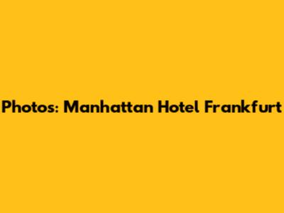 Photos: Manhattan Hotel Frankfurt