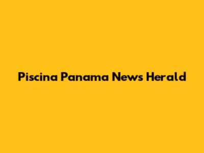 Piscina Panama News Herald