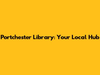 Portchester Library: Your Local Hub
