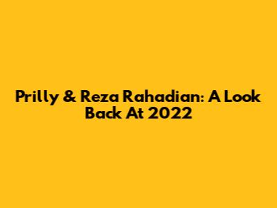 Prilly & Reza Rahadian: A Look Back At 2022