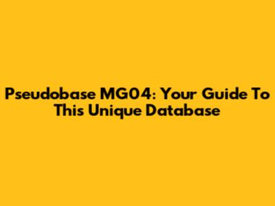 Pseudobase MG04: Your Guide To This Unique Database
