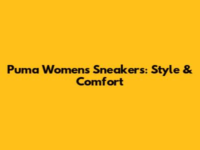 Puma Women's Sneakers: Style & Comfort