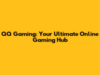 QQ Gaming: Your Ultimate Online Gaming Hub