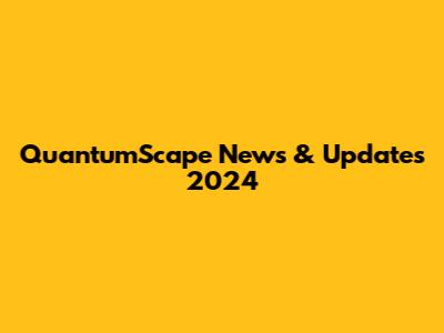 QuantumScape News & Updates 2024