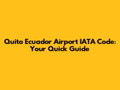 Quito Ecuador Airport IATA Code: Your Quick Guide