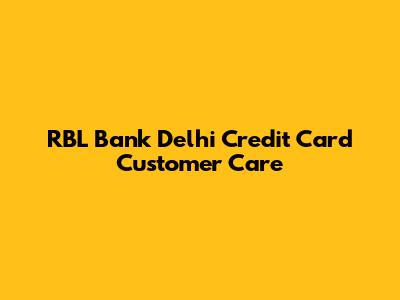 RBL Bank Delhi Credit Card Customer Care