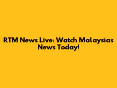 RTM News Live: Watch Malaysia's News Today!