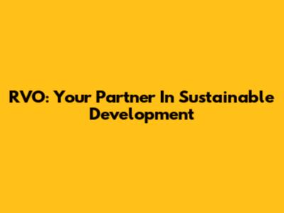 RVO: Your Partner In Sustainable Development