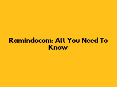 Ramindocom: All You Need To Know