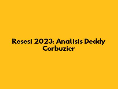 Resesi 2023: Analisis Deddy Corbuzier