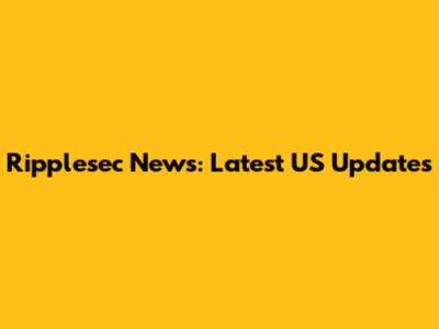 Ripplesec News: Latest US Updates