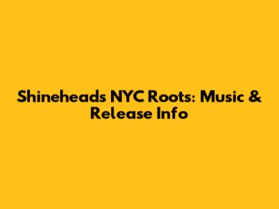 Shinehead's NYC Roots: Music & Release Info
