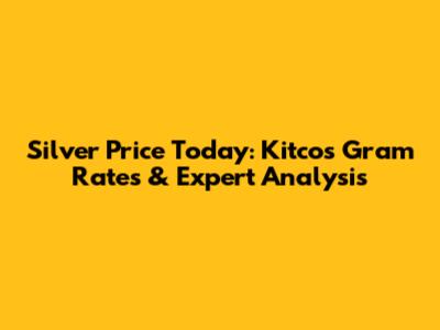 Silver Price Today: Kitco's Gram Rates & Expert Analysis