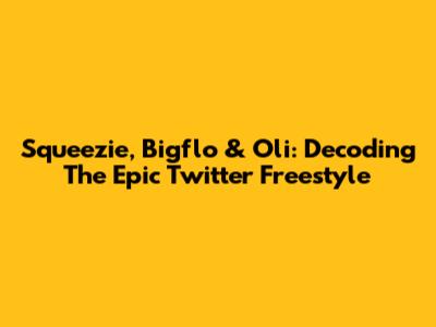 Squeezie, Bigflo & Oli: Decoding The Epic Twitter Freestyle