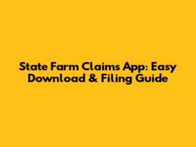State Farm Claims App: Easy Download & Filing Guide