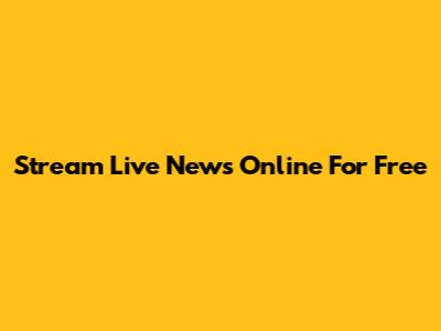 Stream Live News Online For Free