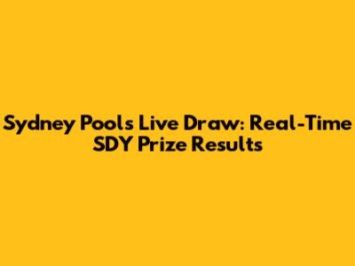 Sydney Pools Live Draw: Real-Time SDY Prize Results
