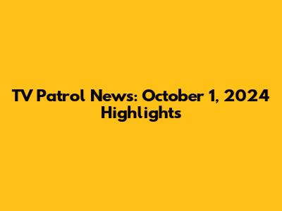 TV Patrol News: October 1, 2024 Highlights
